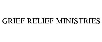 GRIEF RELIEF MINISTRIES