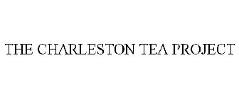 THE CHARLESTON TEA PROJECT