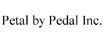 PETAL BY PEDAL INC.