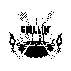 THE GRILLIN' SHIRT