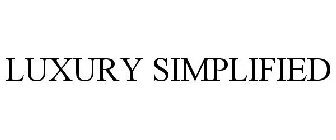 LUXURY SIMPLIFIED