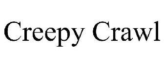 CREEPY CRAWL