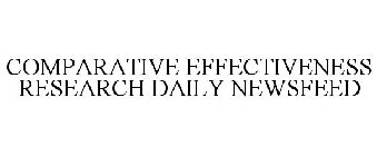COMPARATIVE EFFECTIVENESS RESEARCH DAILY NEWSFEED
