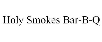 HOLY SMOKES BAR-B-Q