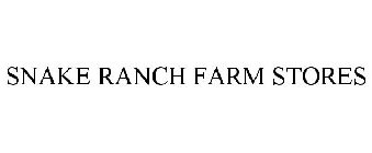SNAKE RANCH FARM STORES