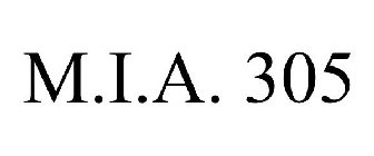 M.I.A. 305