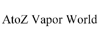 ATOZ VAPOR WORLD