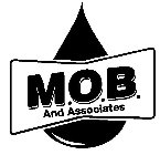 M.O.B. AND ASSOCIATES