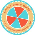 LITTLE BEACH BAKERY LITTLEBEACHBAKERY@GMAIL.COM