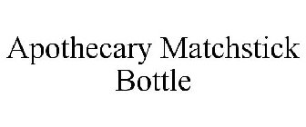 APOTHECARY MATCHSTICK BOTTLE