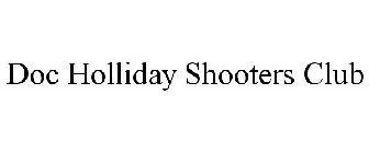 DOC HOLLIDAY SHOOTER'S CLUB