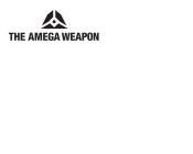 THE AMEGA WEAPON