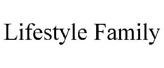 LIFESTYLE FAMILY