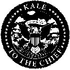 KALE TO THE CHIEF MADE IN THE USA
