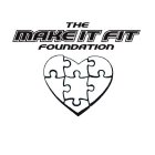 THE MAKE IT FIT FOUNDATION