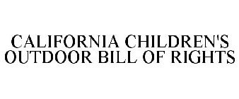 CALIFORNIA CHILDREN'S OUTDOOR BILL OF RIGHTS