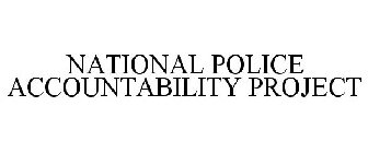 NATIONAL POLICE ACCOUNTABILITY PROJECT