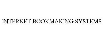 INTERNET BOOKMAKING SYSTEMS