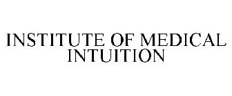 INSTITUTE OF MEDICAL INTUITION
