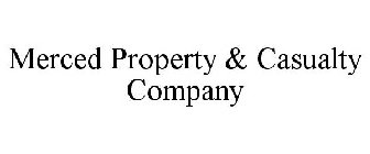 MERCED PROPERTY & CASUALTY COMPANY