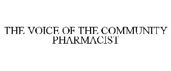 THE VOICE OF THE COMMUNITY PHARMACIST