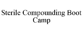 STERILE COMPOUNDING BOOT CAMP