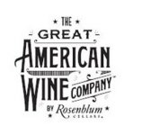 THE GREAT AMERICAN WINE COMPANY BY ROSENBLUM CELLARS