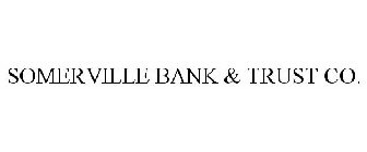 SOMERVILLE BANK & TRUST CO.