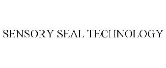 SENSORY SEAL TECHNOLOGY