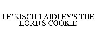 LE'KISCH LAIDLEY'S THE LORD'S COOKIE