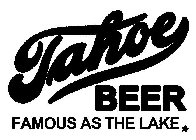 TAHOE BEER FAMOUS AS THE LAKE