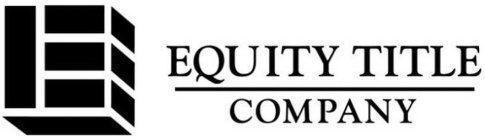 E EQUITY TITLE COMPANY