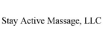 STAY ACTIVE MASSAGE, LLC