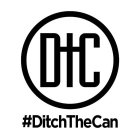 DTC #DITCHTHECAN