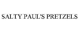 SALTY PAUL'S PRETZELS