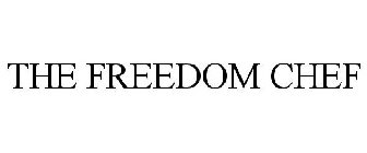 THE FREEDOM CHEF