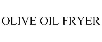OLIVE OIL FRYER