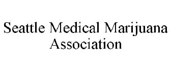 SEATTLE MEDICAL MARIJUANA ASSOCIATION