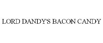 LORD DANDY'S BACON CANDY