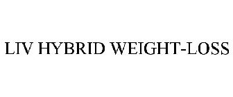 LIV HYBRID WEIGHT-LOSS
