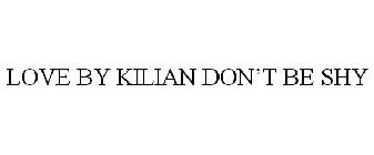 LOVE BY KILIAN DON'T BE SHY