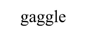 GAGGLE