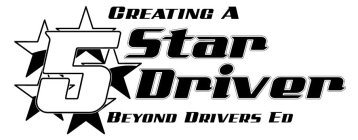 CREATING A 5 STAR DRIVER BEYOND DRIVERS ED