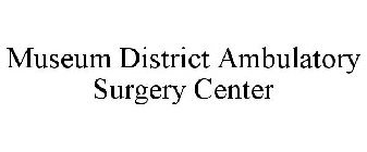 MUSEUM DISTRICT AMBULATORY SURGERY CENTER