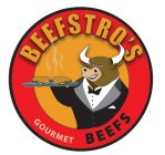BEEFSTRO'S GOURMET BEEFS