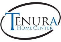 TENURA HOME CENTER