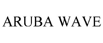 ARUBA WAVE