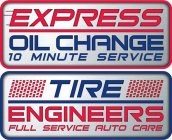 EXPRESS OIL CHANGE 10 MINUTE SERVICE TIRE ENGINEERS FULL SERVICE AUTO CARE