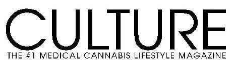 CULTURE THE #1 MEDICAL CANNABIS LIFESTYLE MAGAZINE