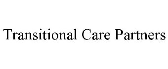 TRANSITIONAL CARE PARTNERS